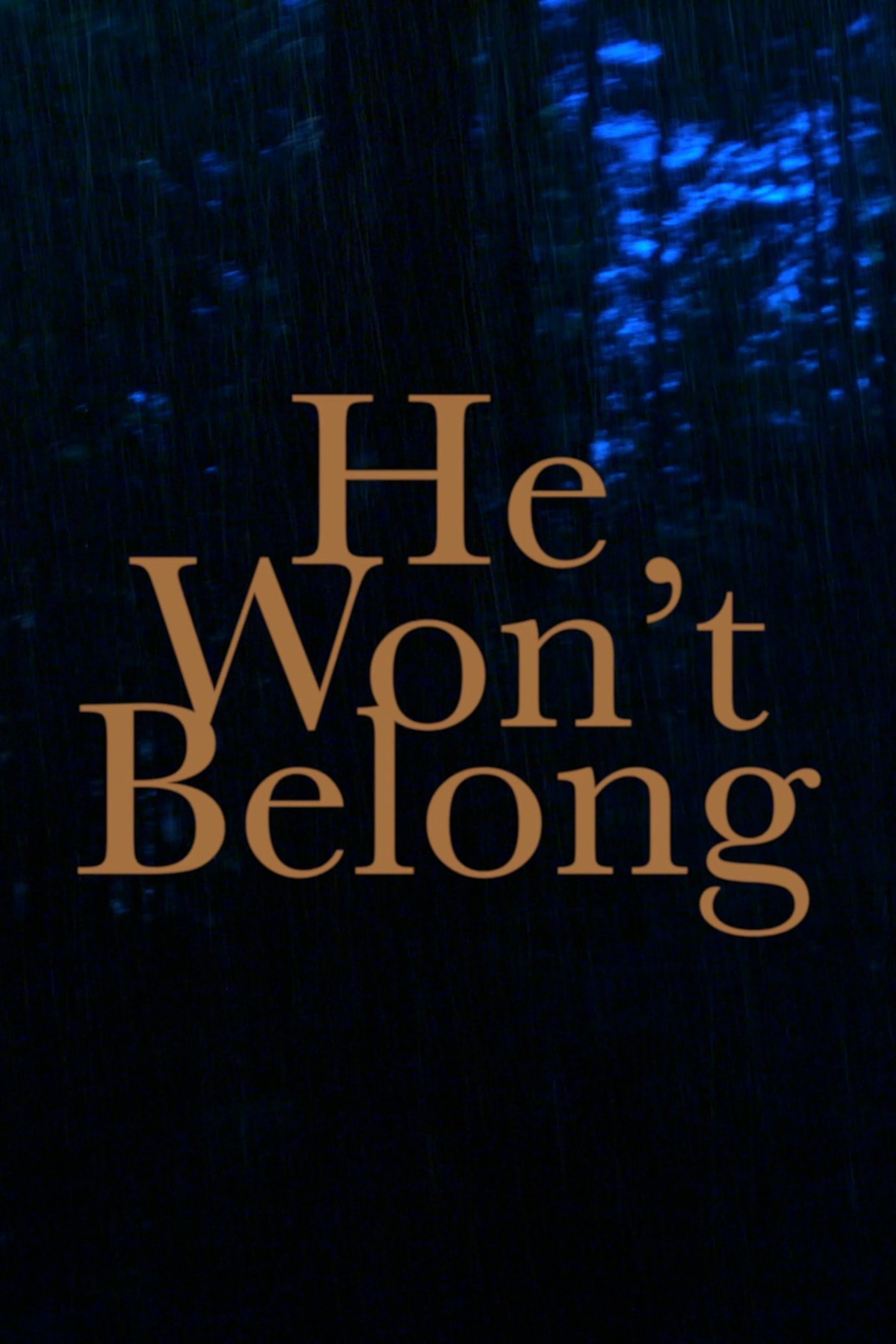 He Won't Belong