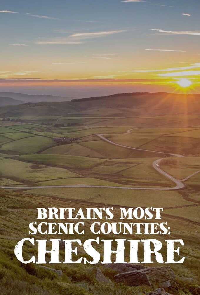 Britain's Most Scenic Counties: Cheshire