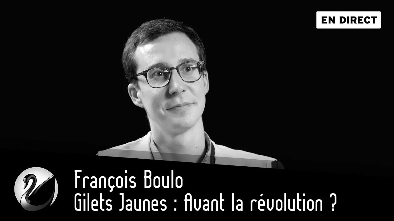 Thinkerview - Gilets Jaunes : Avant la révolution ? François Boulo