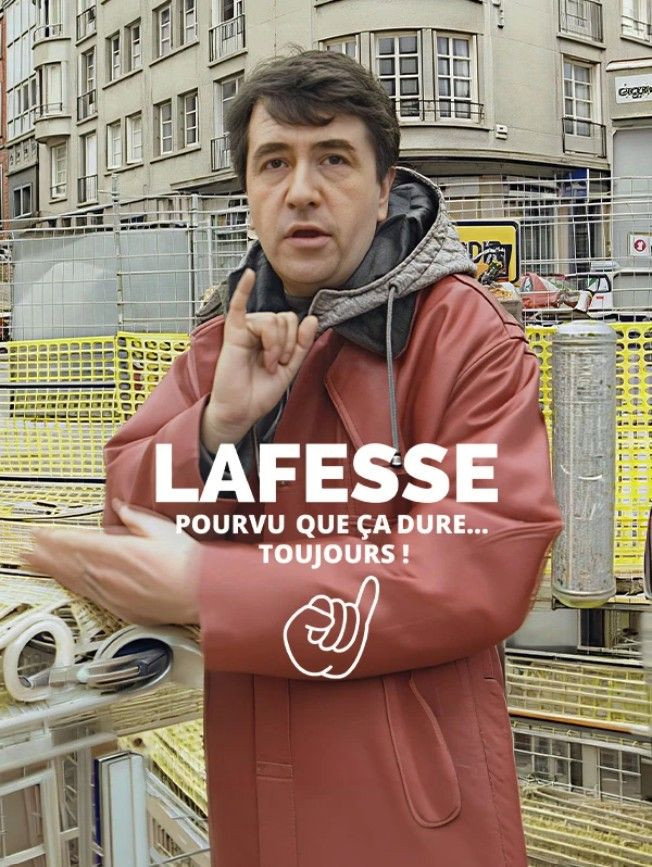 Lafesse, pourvu que ça dure... toujours !