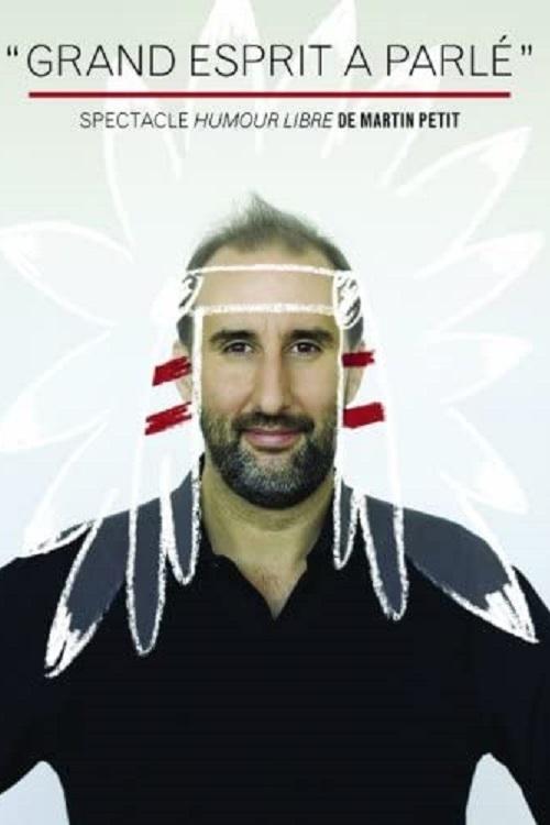 Martin Petit - Grand petit a parlé: humour libre ! Martin Petit - Grand petit a parlé: humour libre !