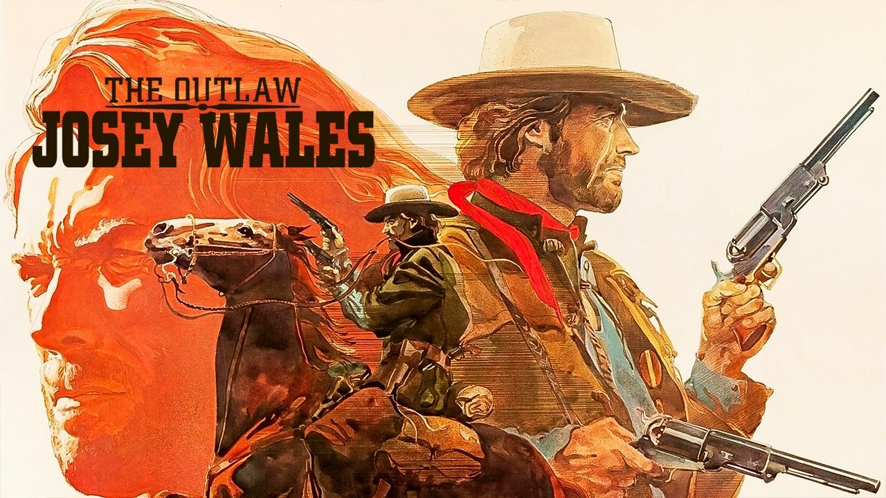 The Outlaw Josey Wales (1976)