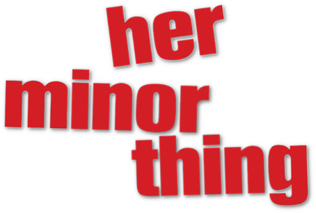Her Minor Thing