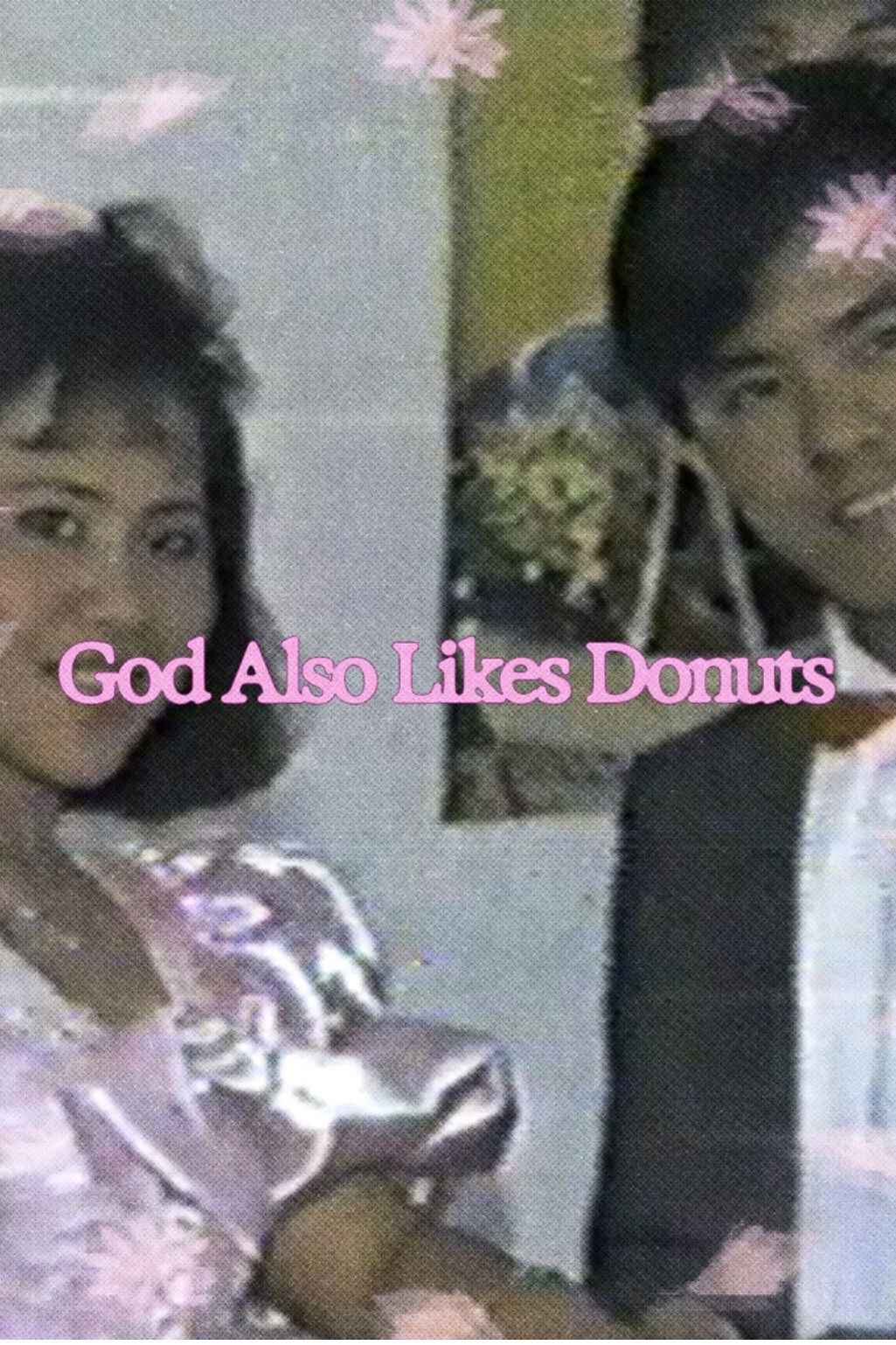 God Also Likes Donuts