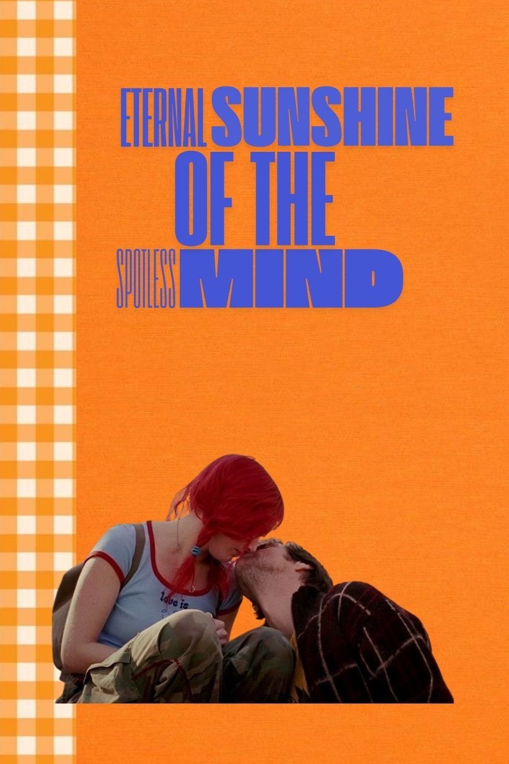 Eternal Sunshine of the Spotless Mind