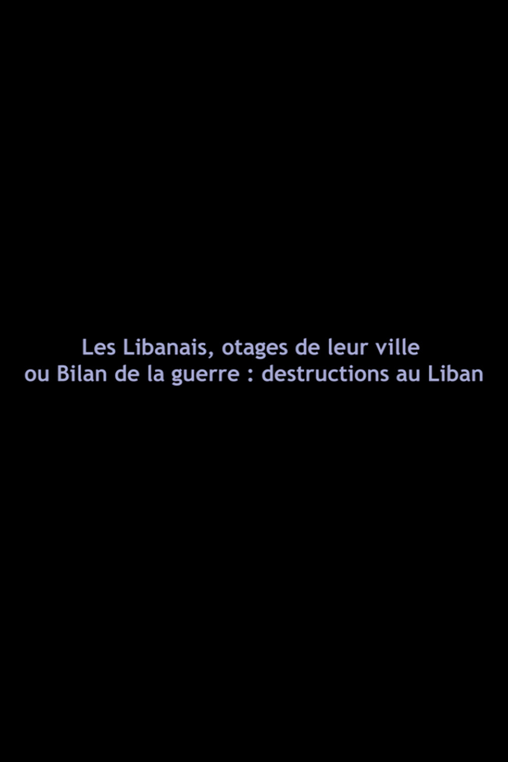 Les Libanais, otages de leur ville