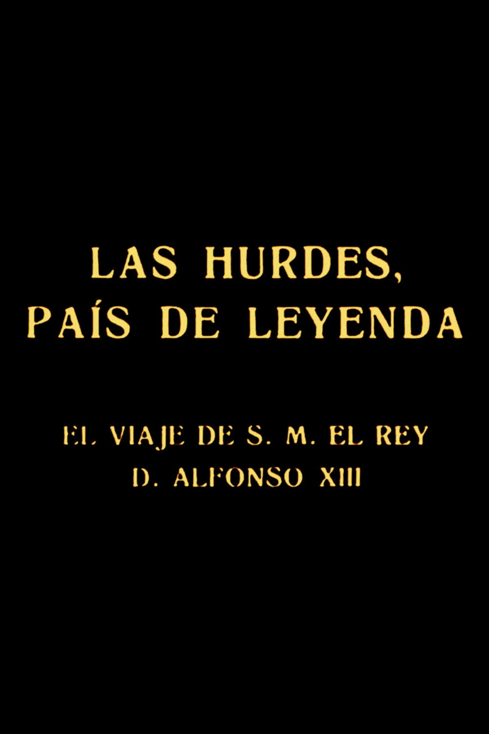 Las Hurdes, pa&iacute;s de leyenda