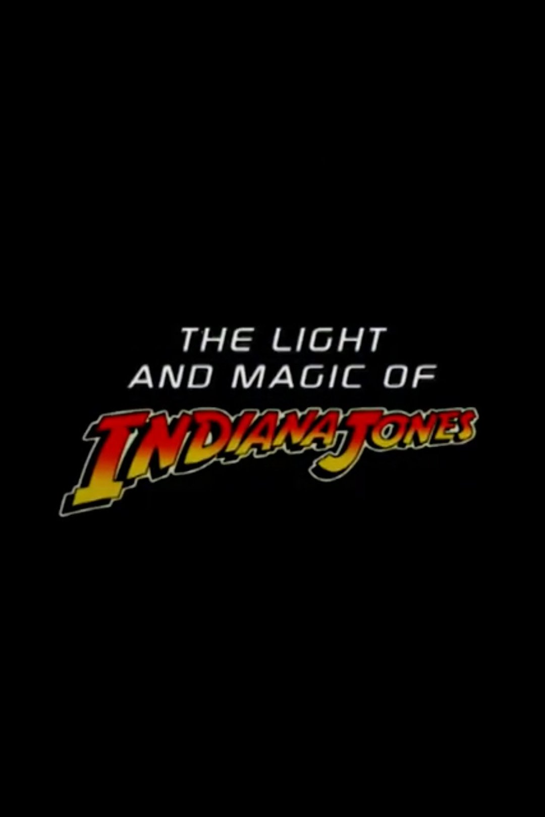 The Light and Magic of Indiana Jones