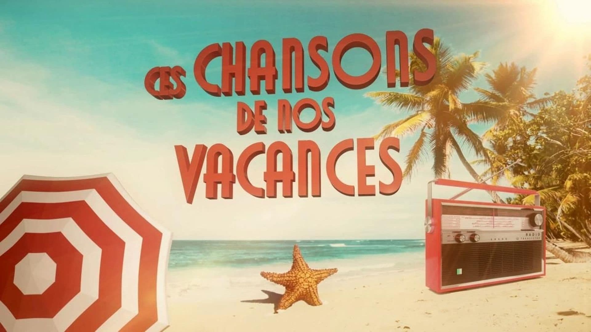 Ces chansons de nos vacances