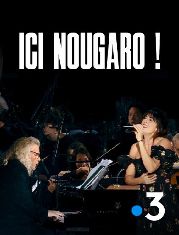 Ici Nougaro ! Le concert &eacute;v&egrave;nement