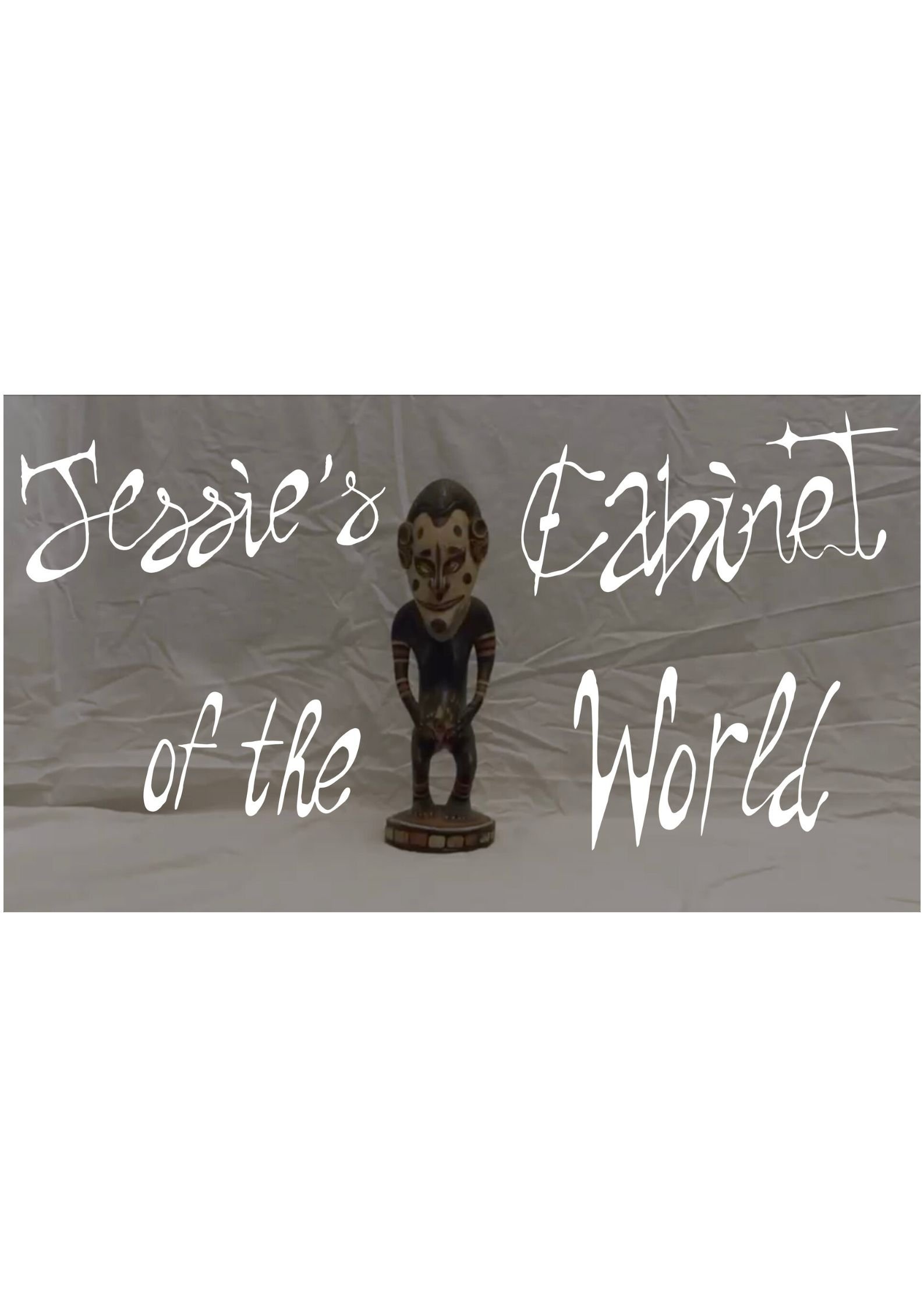 Jessie's Cabinet of the World