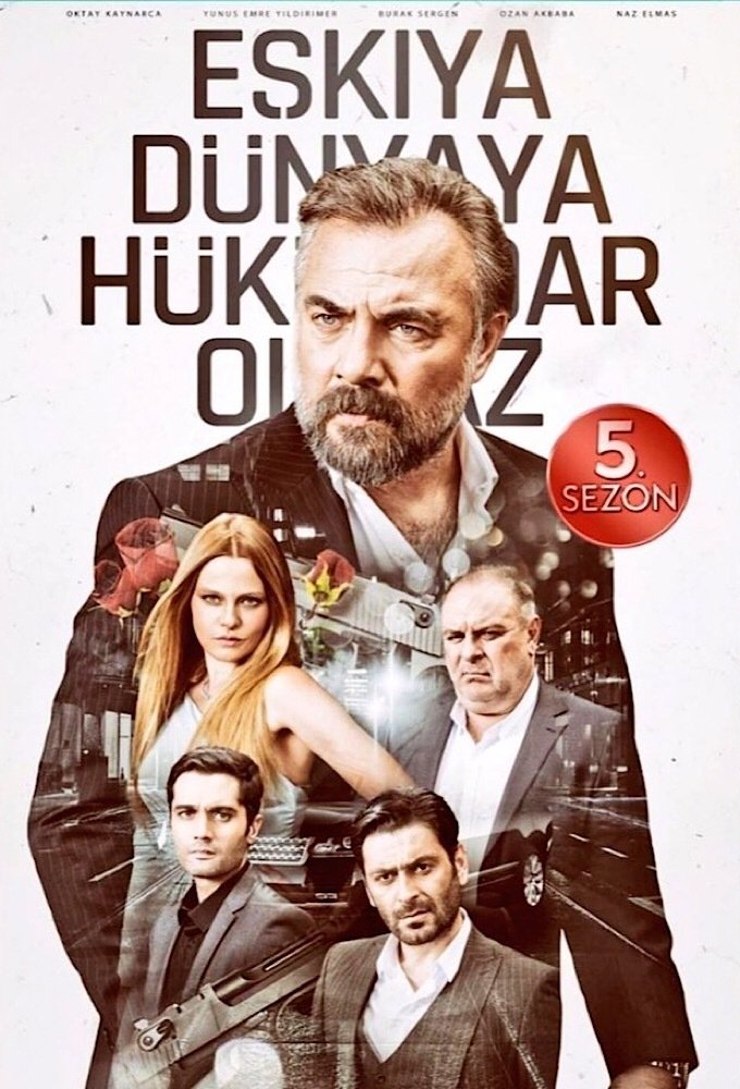 Eşkiya Dünyaya Hükümdar Olmaz