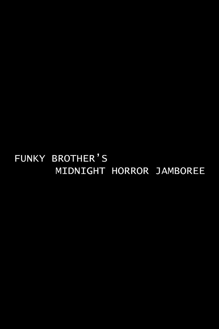 Funky Brother's Midnight Horror Jamboree