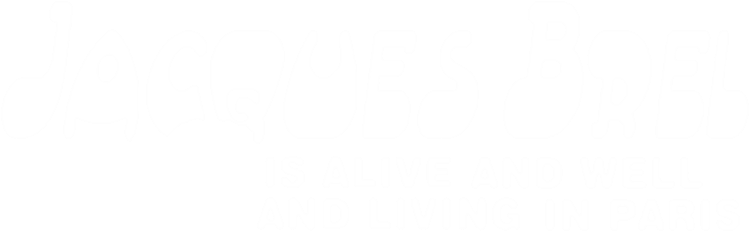 Jacques Brel Is Alive and Well and Living in Paris
