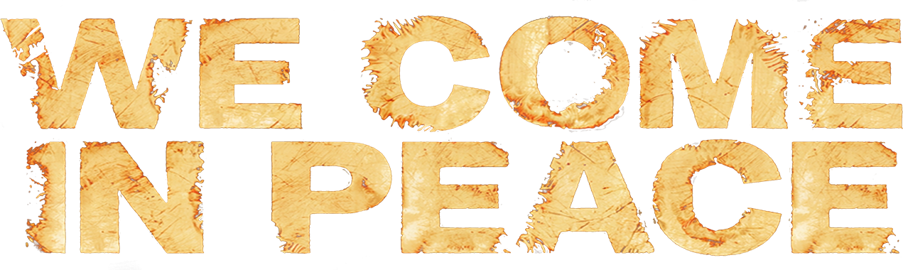 We Come in Peace