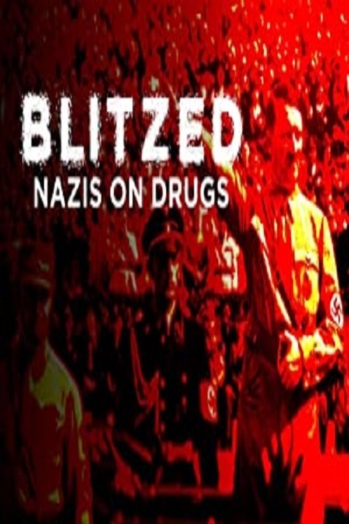 Blitzed: Nazis on Drugs