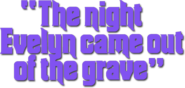 The Night Evelyn Came Out of the Grave Logo
