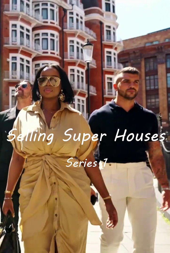 Selling Super Houses - Season 1
