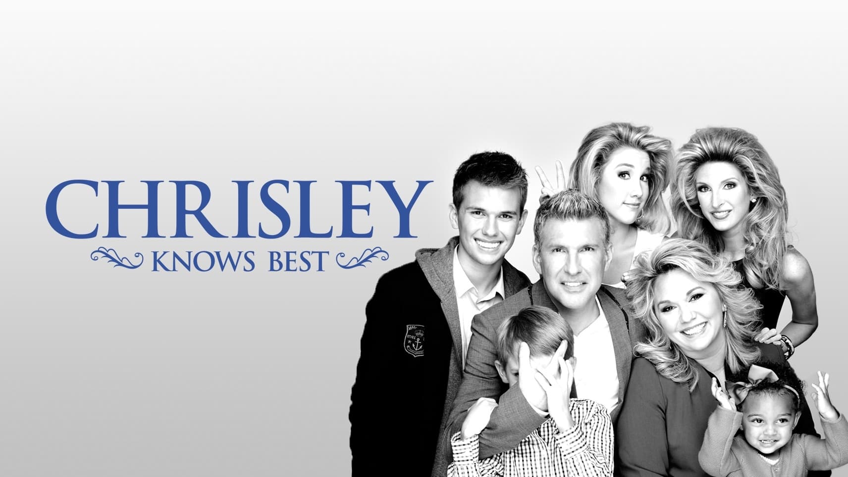 Chrisley Knows Best.