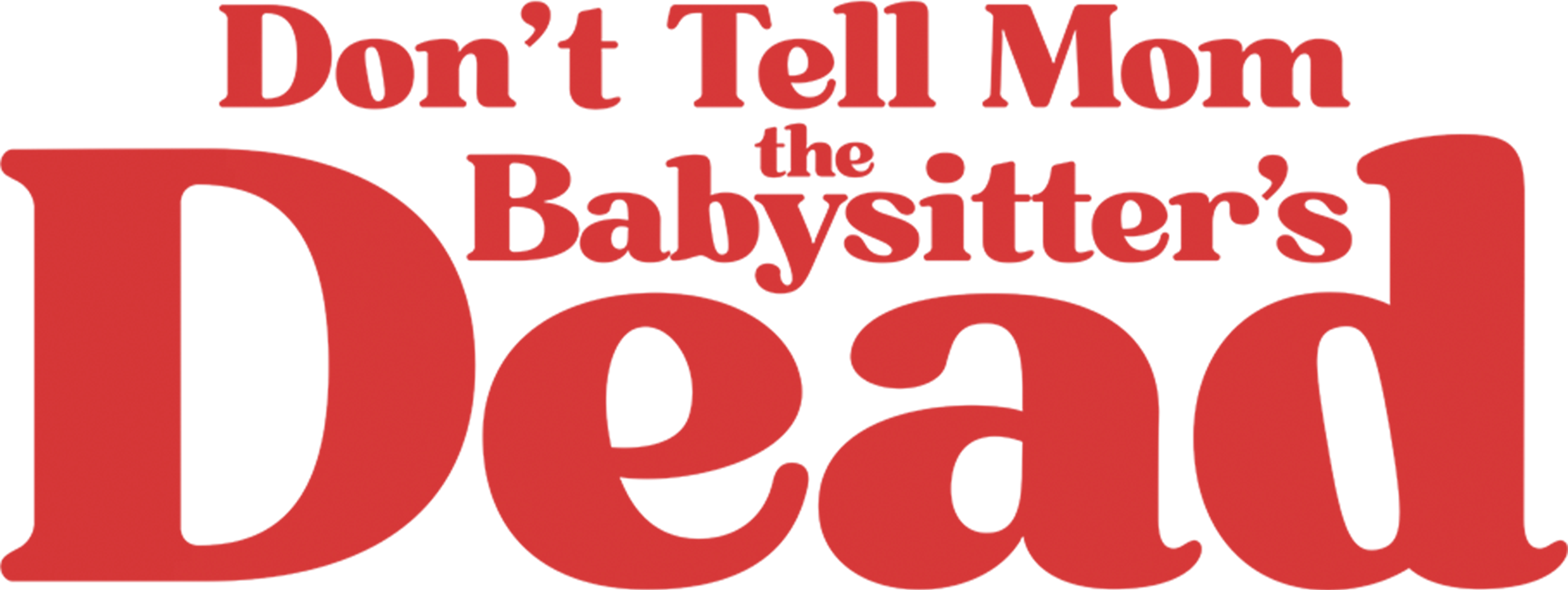 Don't Tell Mom the Babysitter's Dead