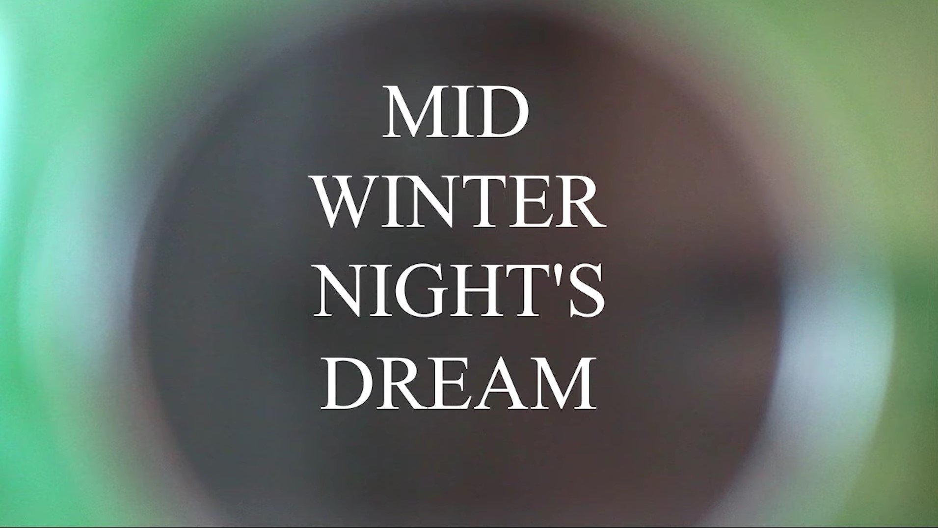 MIDWINTER NIGHT'S DREAM (2022)