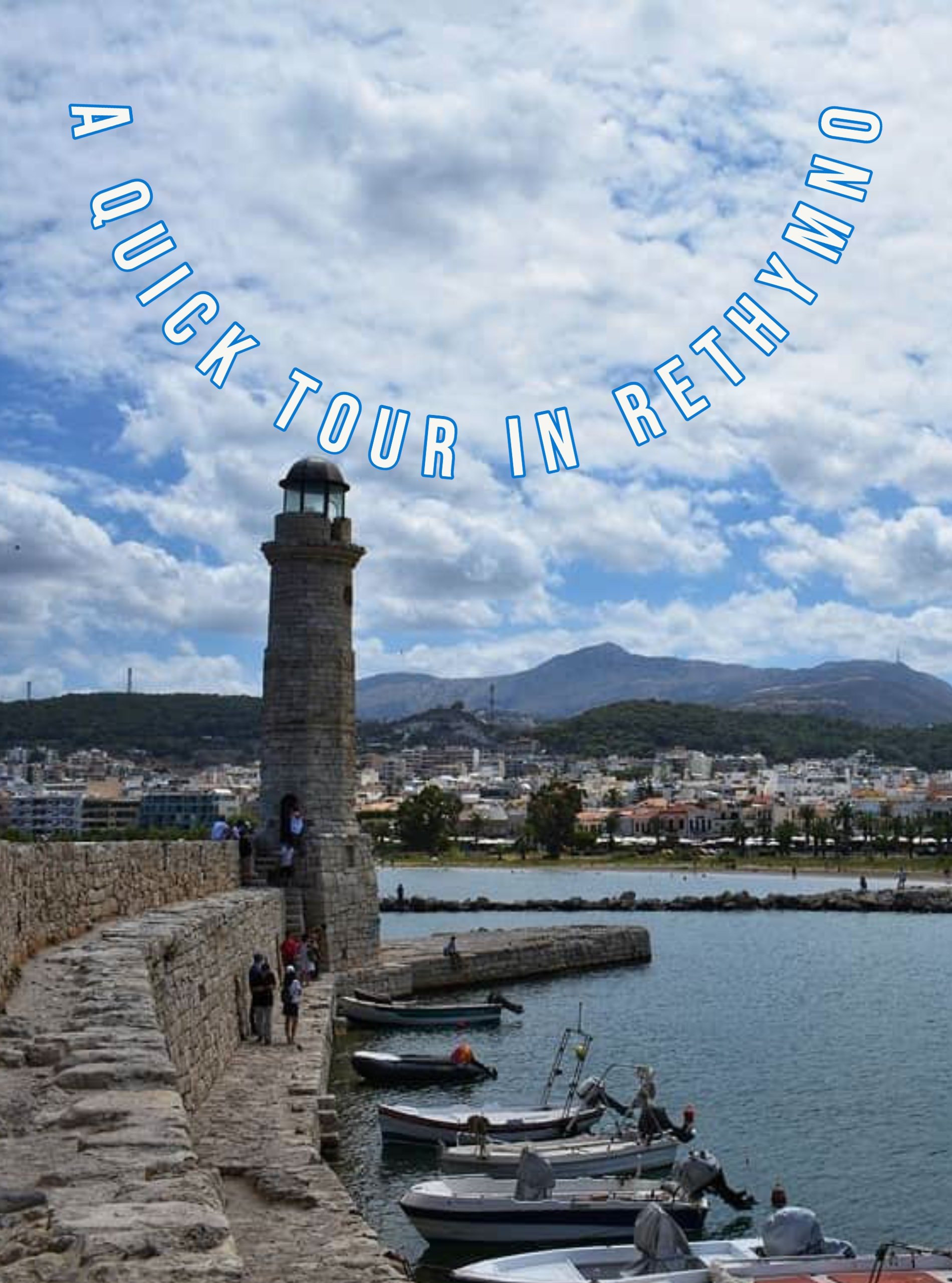 A QUICK TOUR IN RETHYMNO