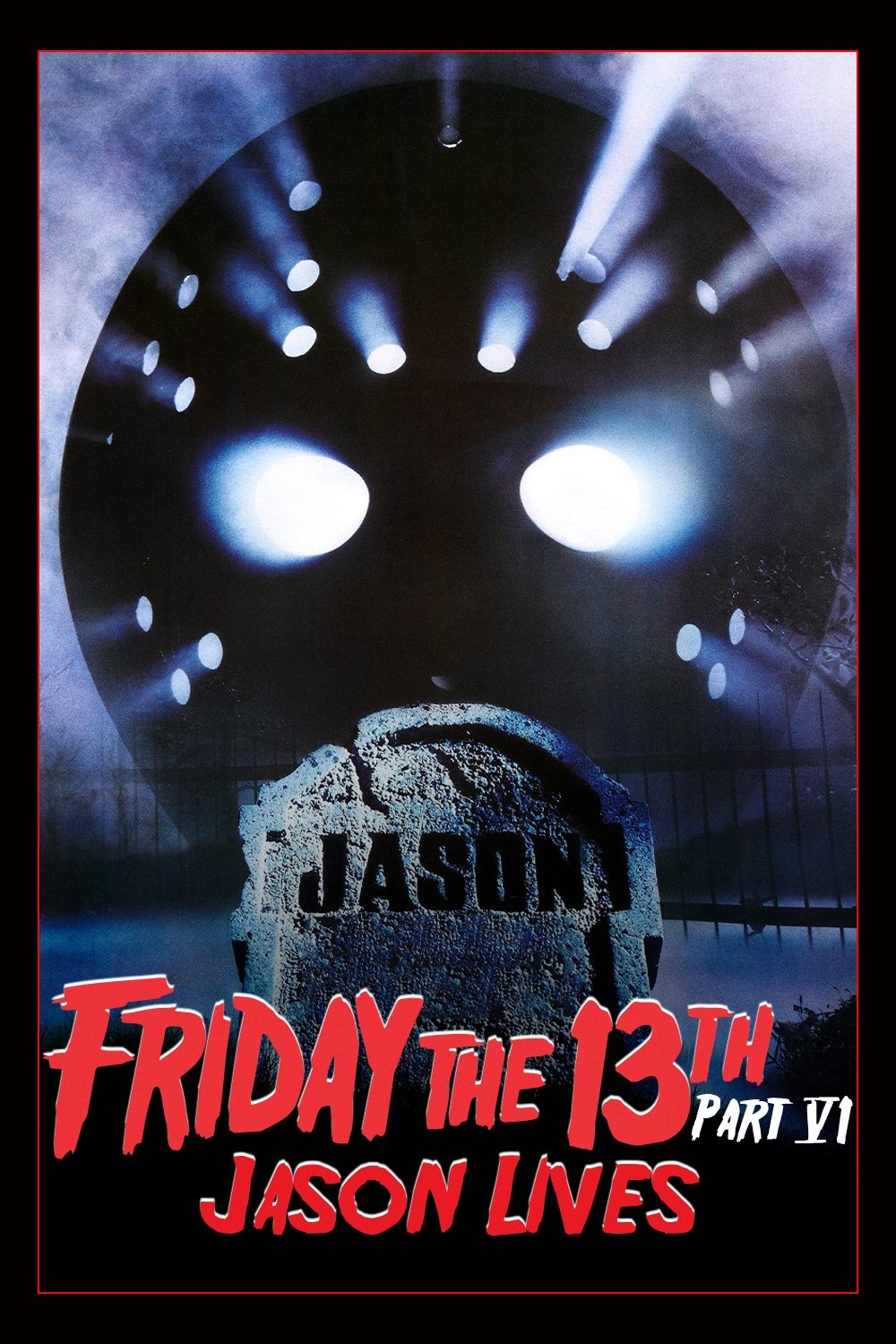 Friday the 13th Part VI: Jason Lives