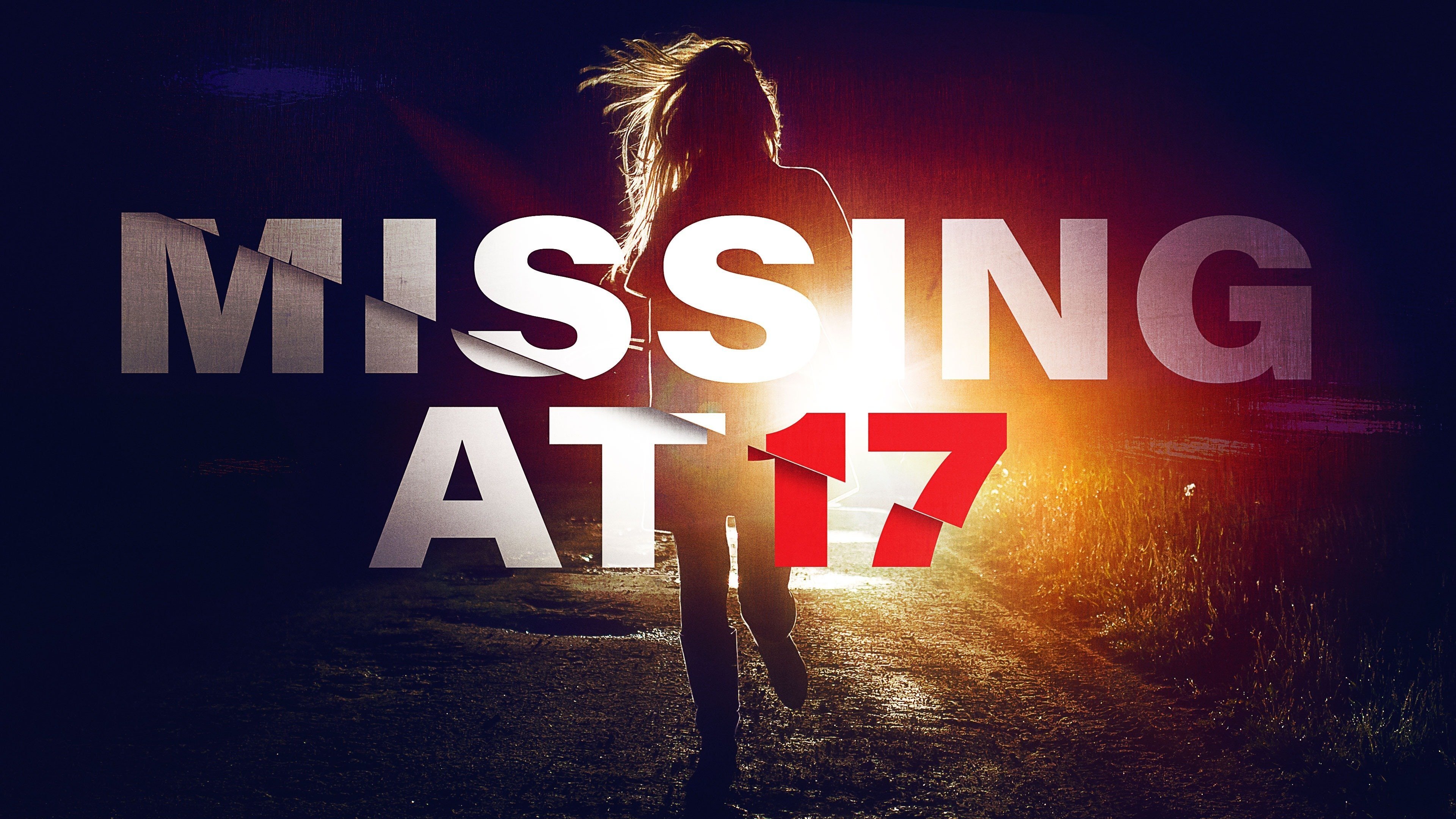 Missing at 17 (2013)