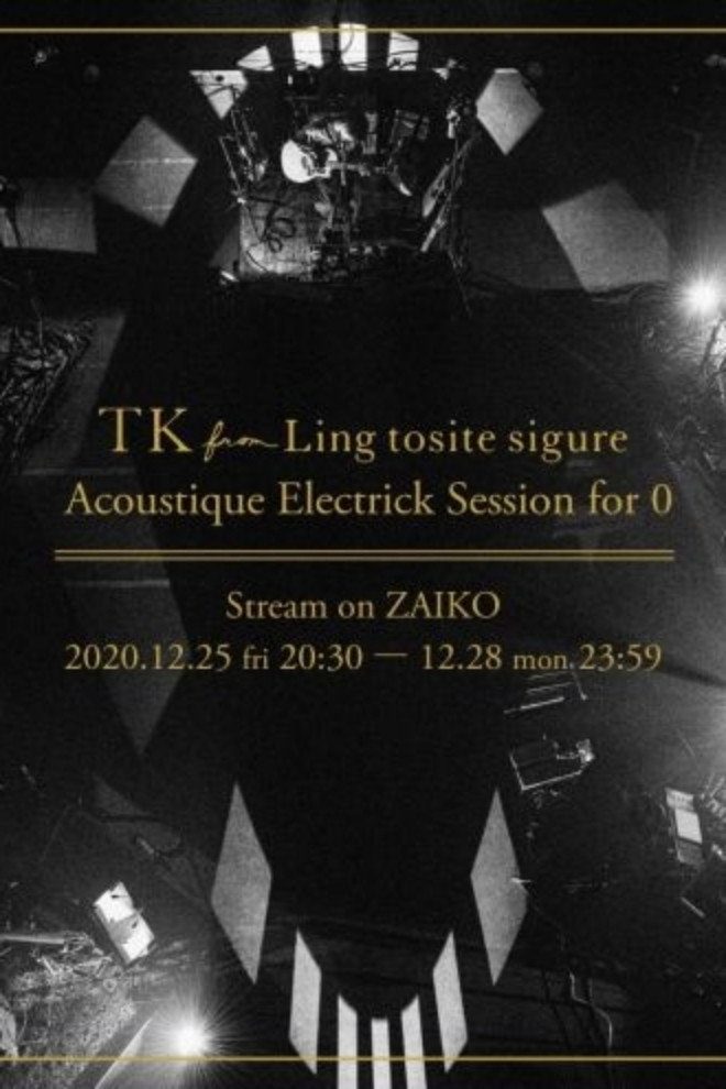 TK from 凛として時雨 「Acoustique Electrick Session for 0」 Poster
