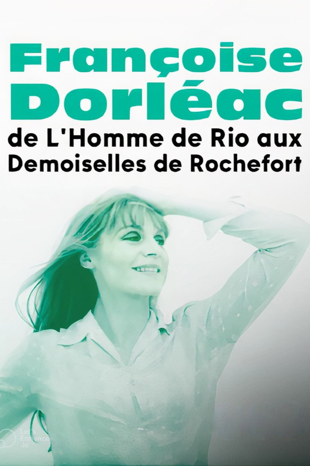 Fran&ccedil;oise Dorl&eacute;ac, from The Man from Rio to The Young Girls of Rochefort