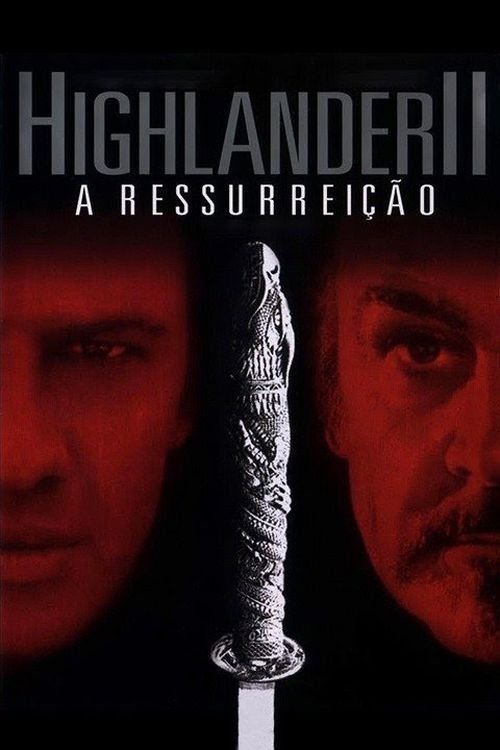 Highlander 2: A Ressurreição Highlander 2: A Ressurreição