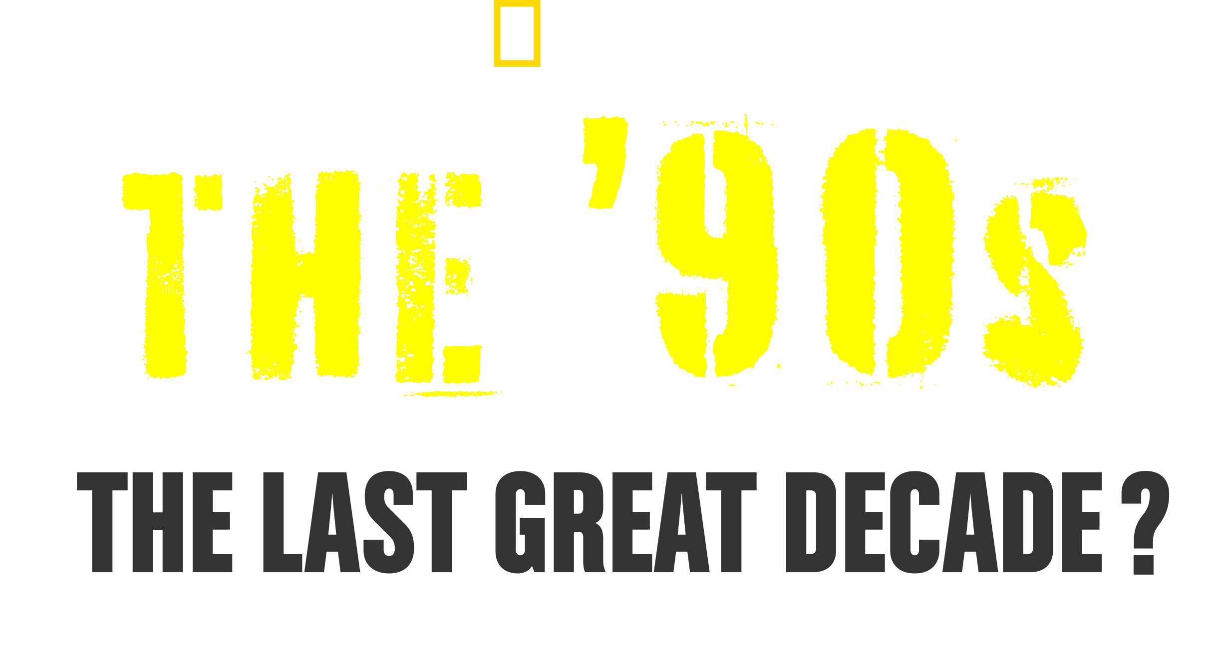 The '90s: The Last Great Decade? Logo