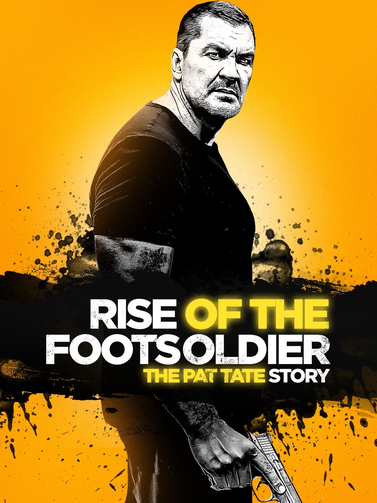 Rise of the Footsoldier 3: The Pat Tate Story