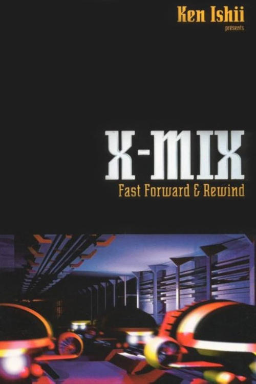 X-Mix: Fast Forward and Rewind (1997)