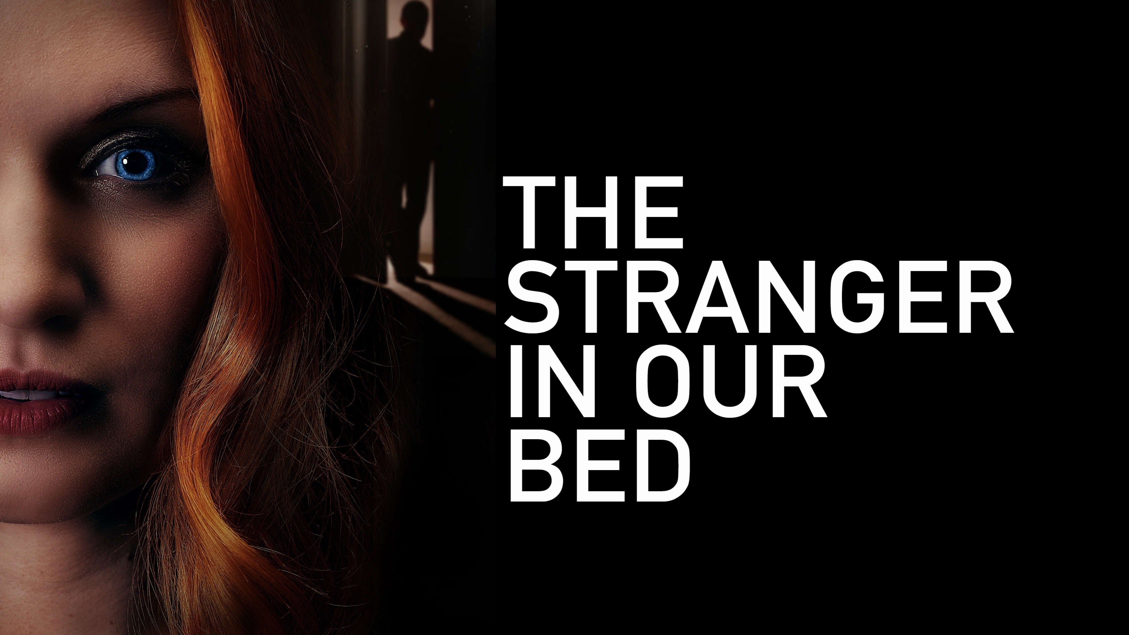 The Stranger in Our Bed