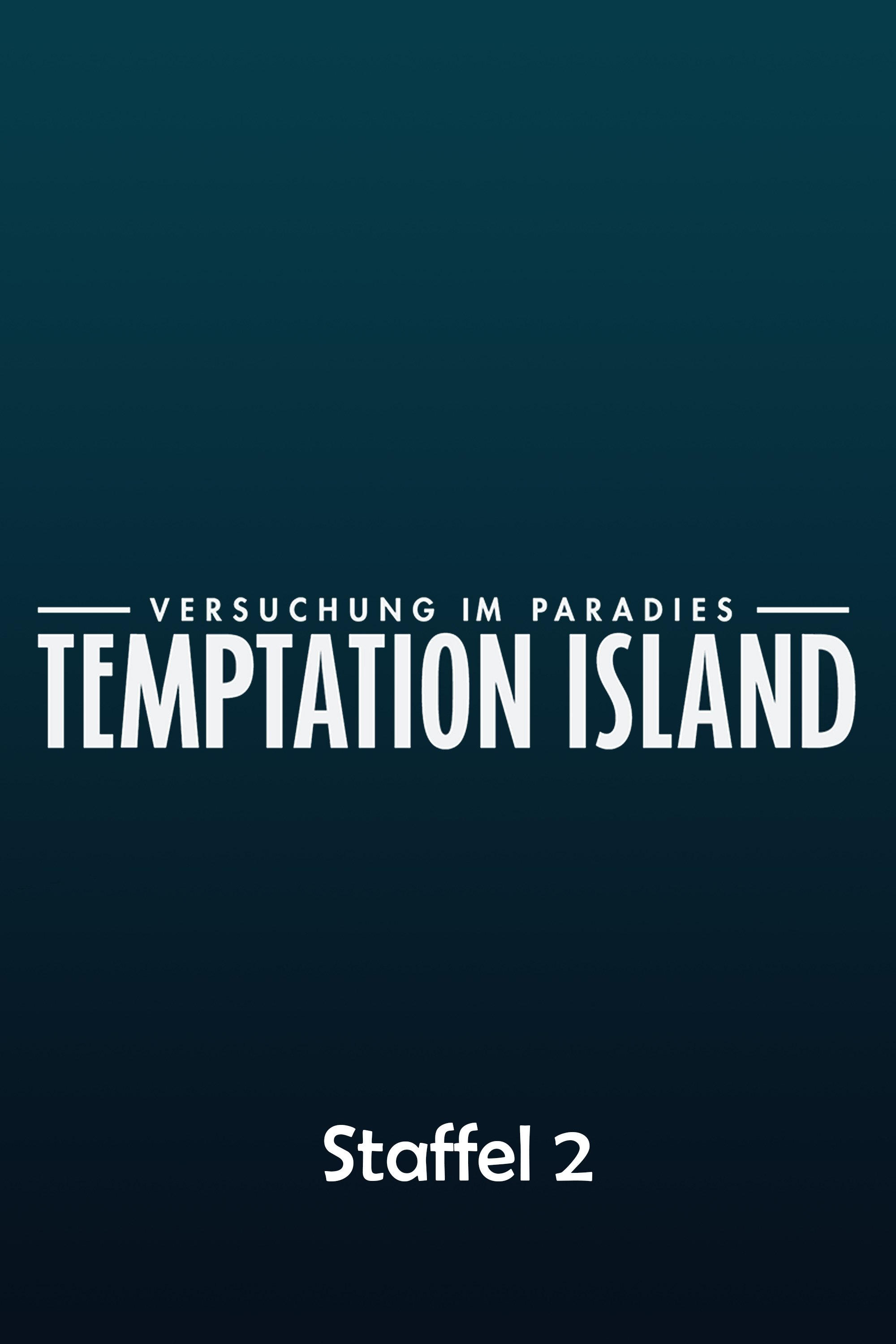 Temptation Island - Versuchung im Paradies - Season 2
