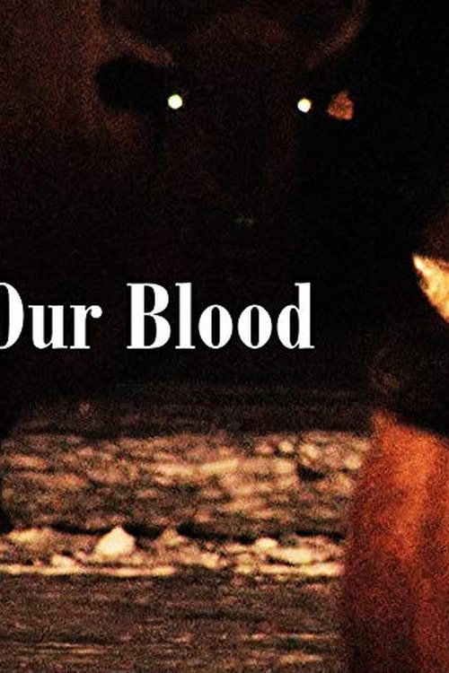 Our Blood Our Blood