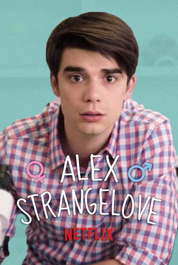 2018 Alex Strangelove 2018 Alex Strangelove