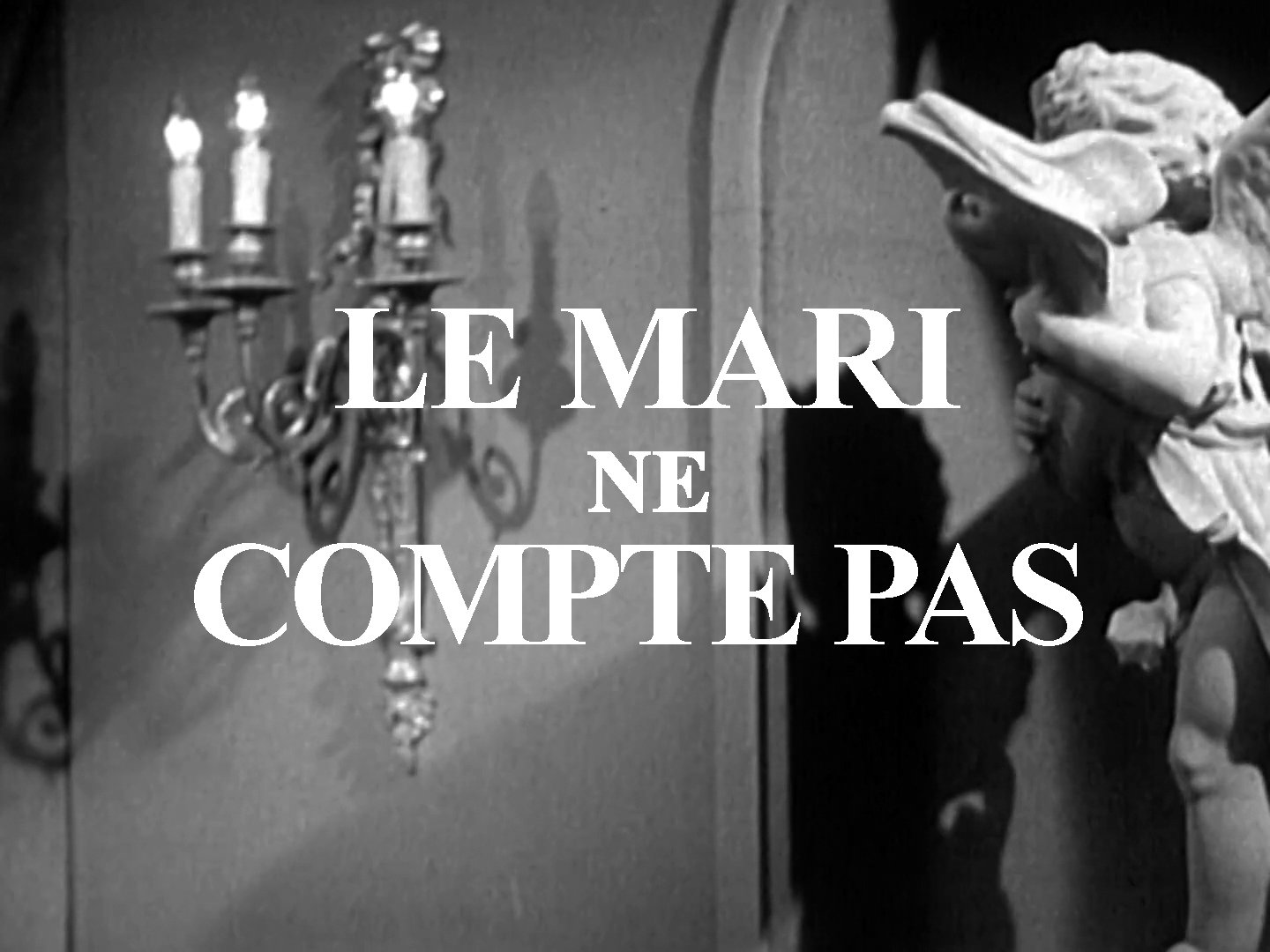 Plaisir du théâtre - Le mari ne compte pas