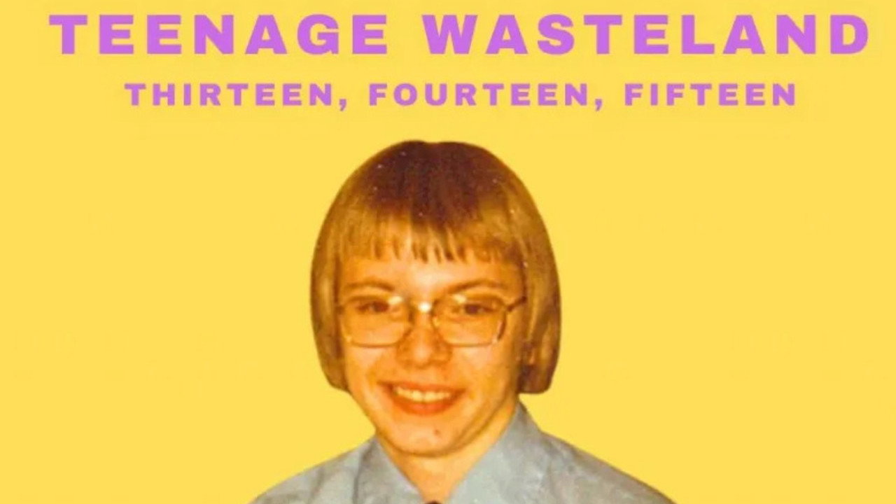 Teenage Wasteland: Thirteen Fourteen Fifteen
