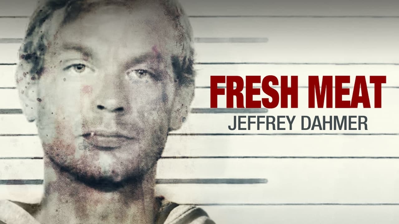 Fresh Meat: Jeffrey Dahmer (2021)