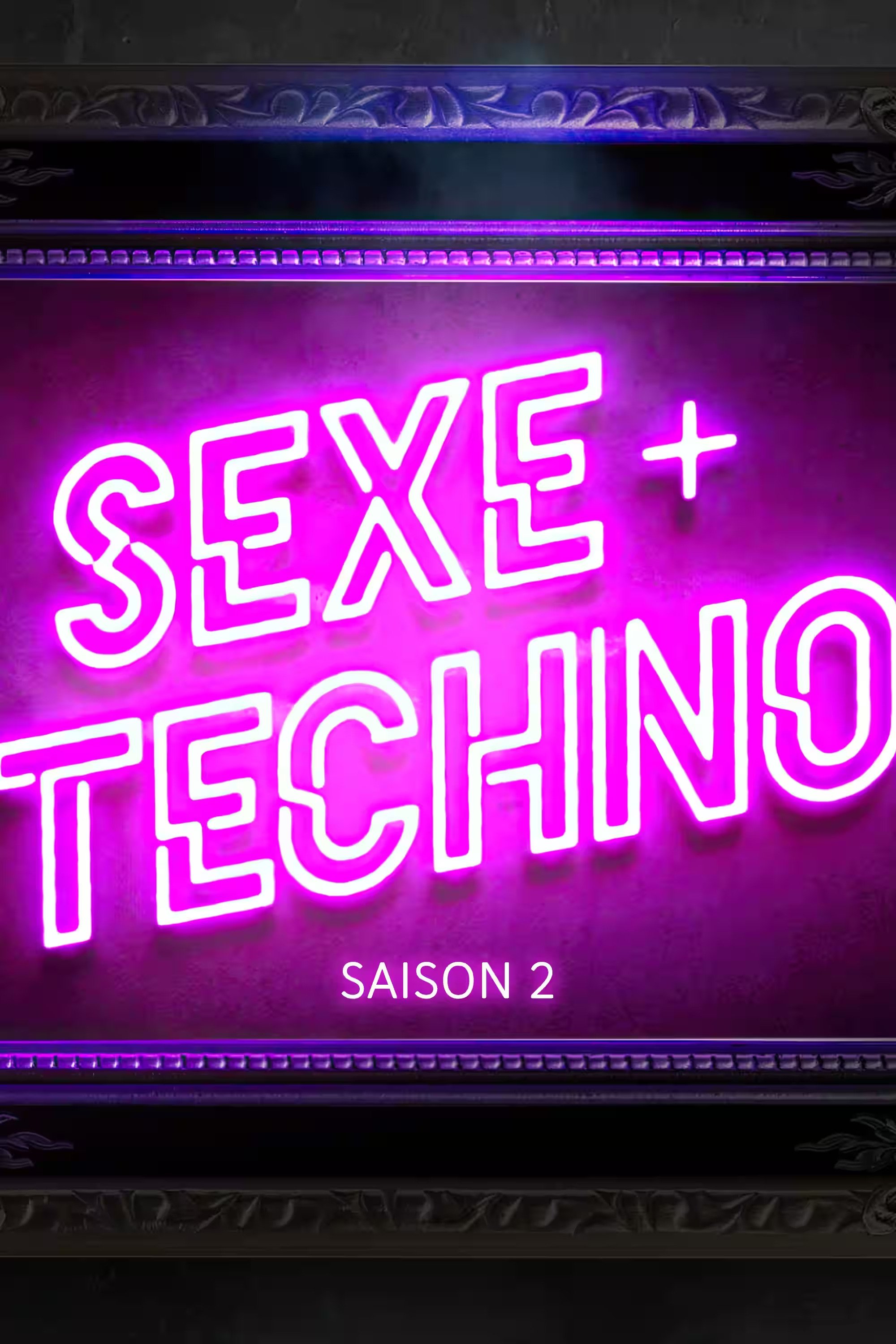 Sexe + Techno - Season 2