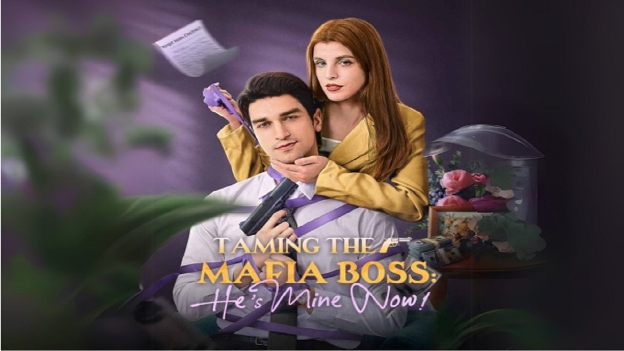 Taming the Mafia Boss, He's Mine Now!
