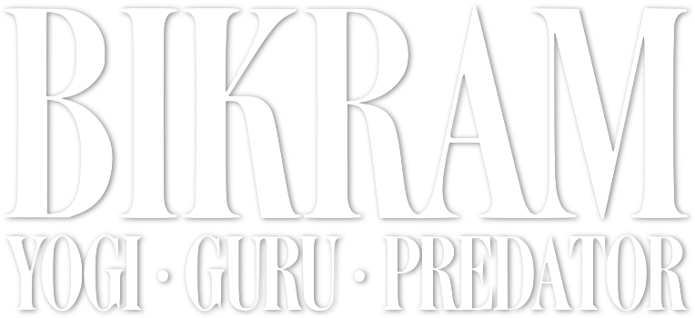 Bikram: Yogi, Guru, Predator