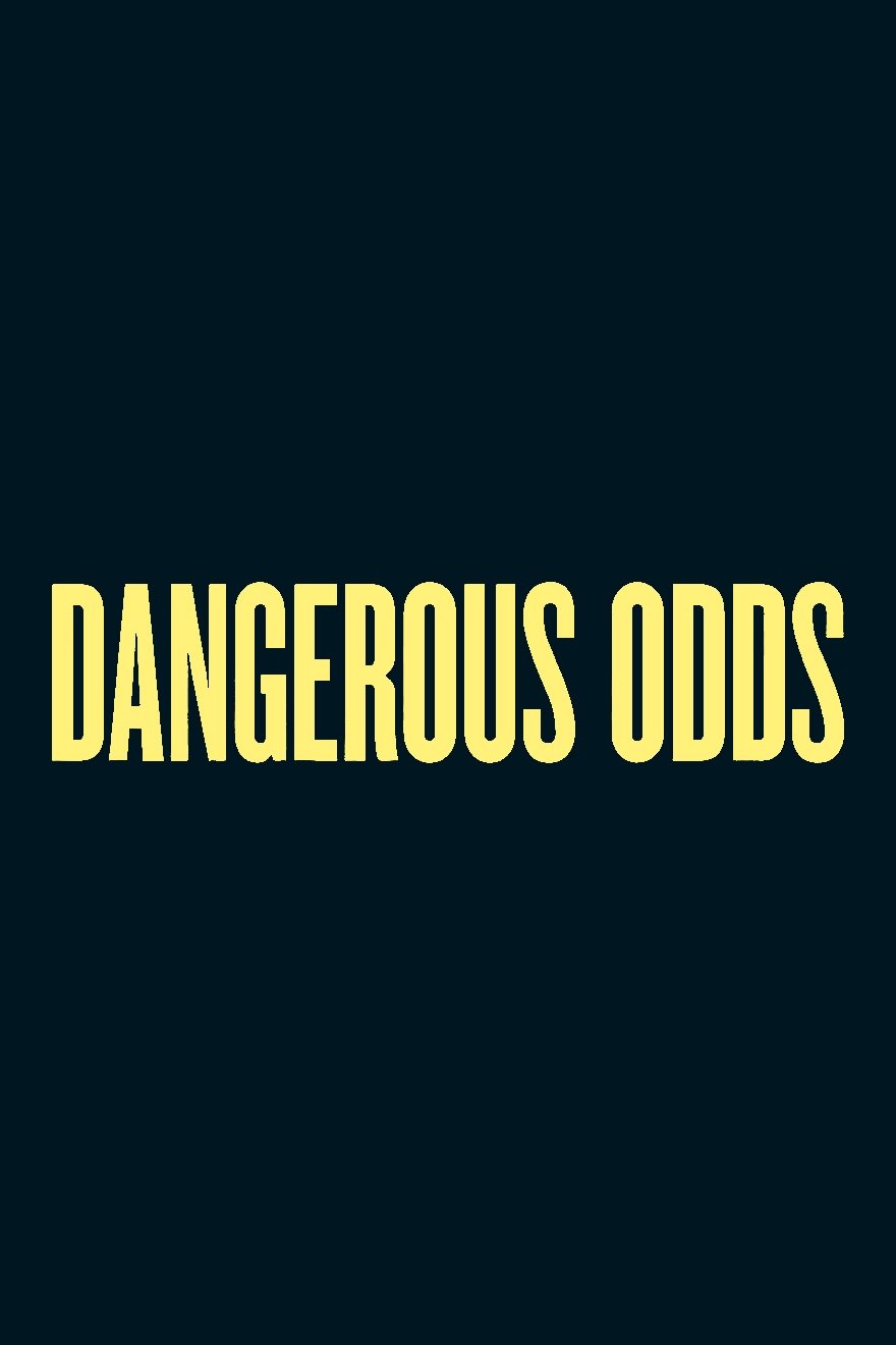 Dangerous Odds