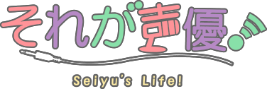 Seiyu's Life!