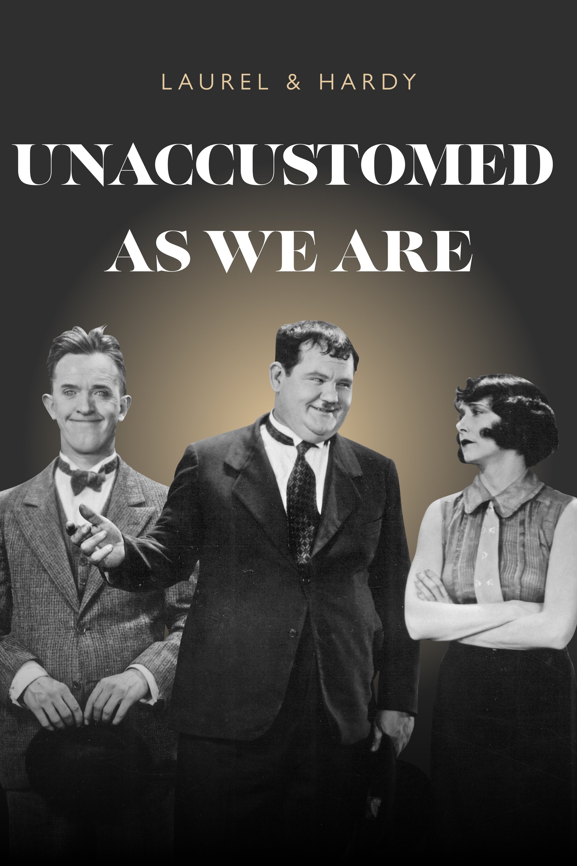 Unaccustomed as We Are