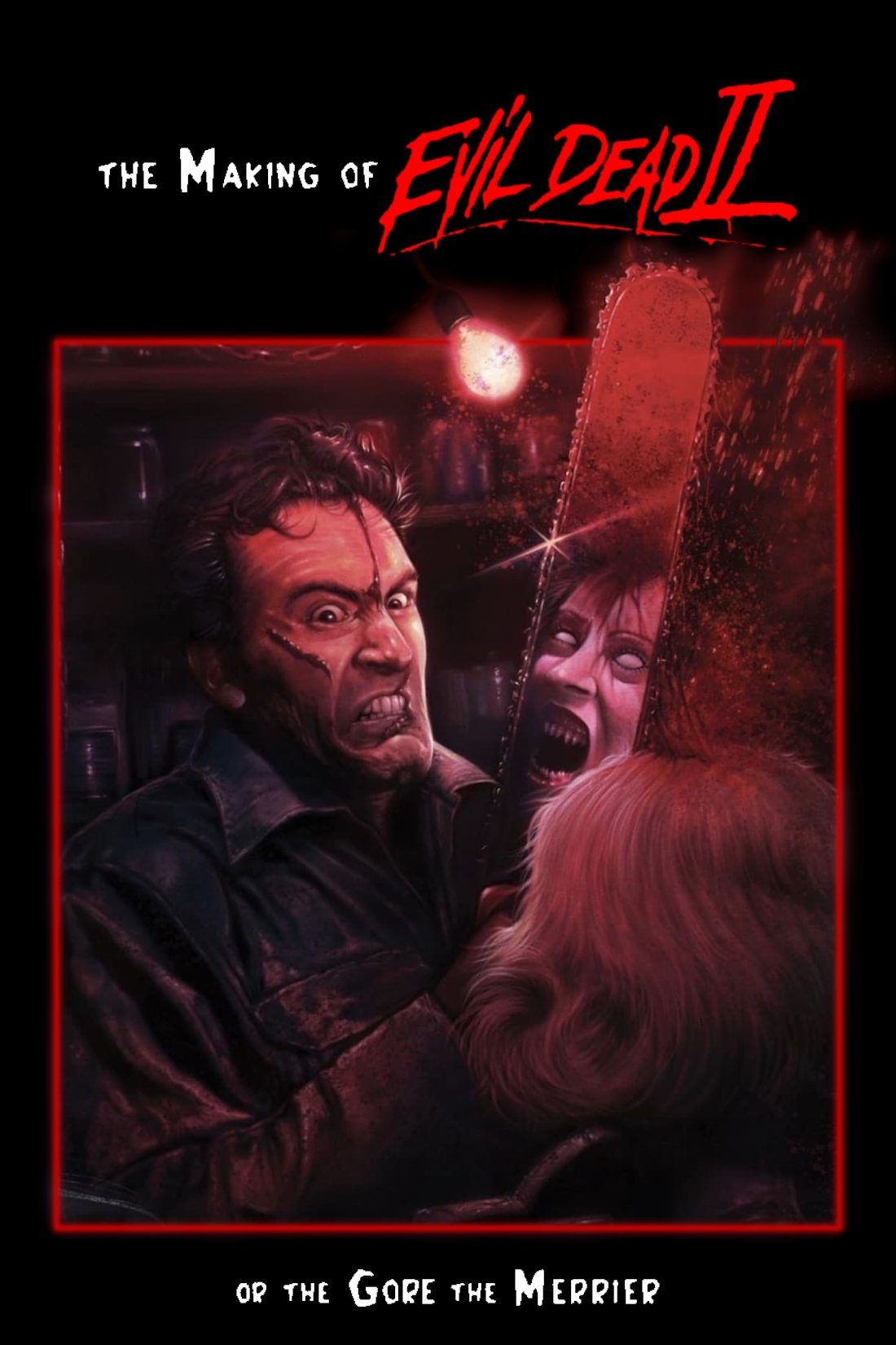 The Making of 'Evil Dead II' or The Gore the Merrier