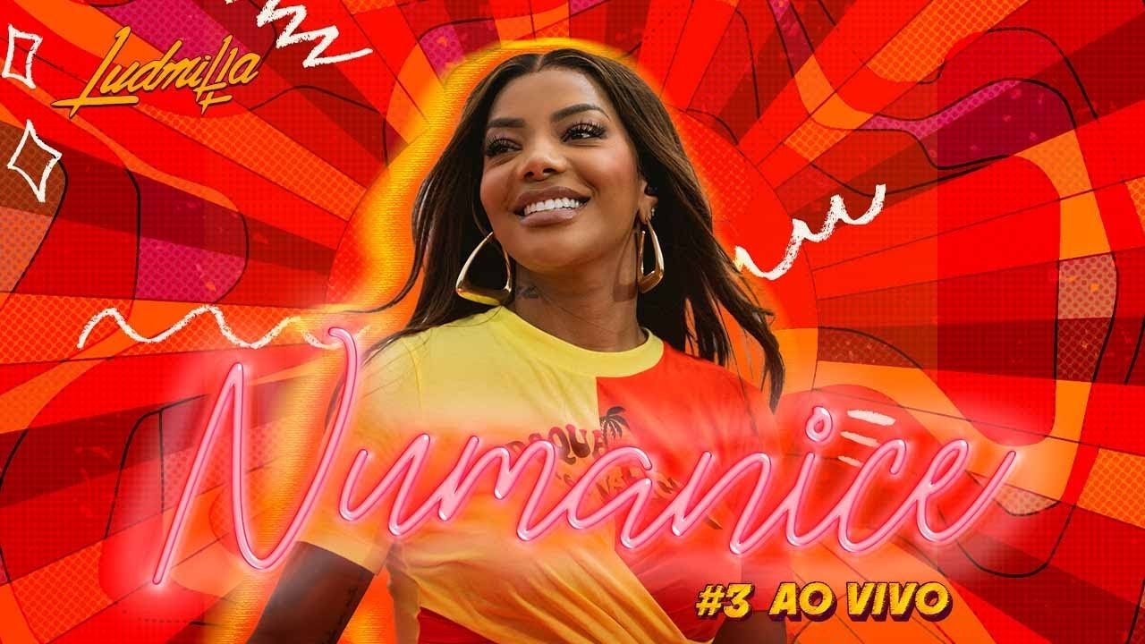 LUDMILLA: Numanice #3 Ao Vivo