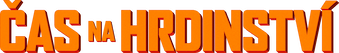 Čas na hrdinství